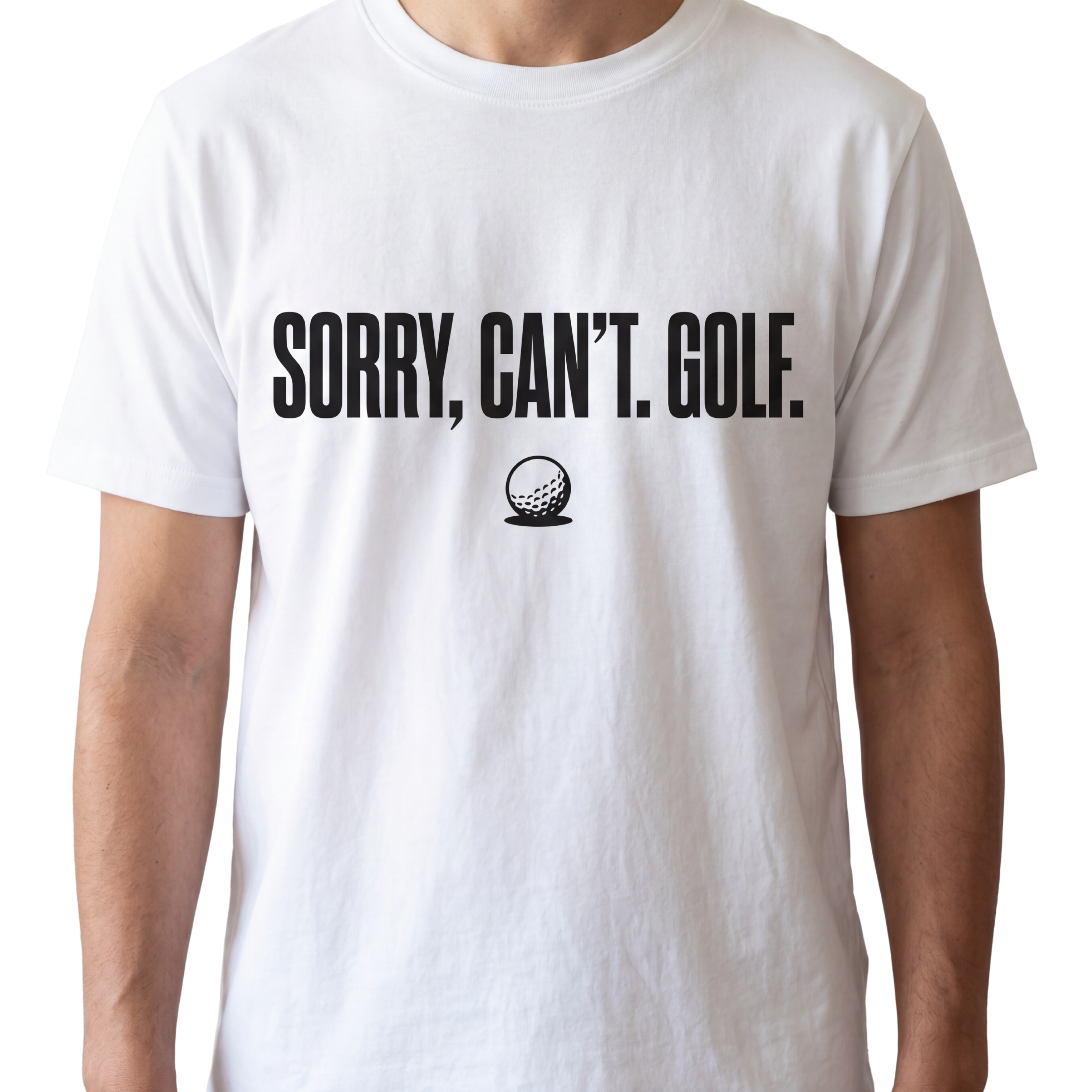 Sorry. Can't. Golf. T-Shirt